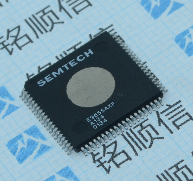 E9655AXF出售散新QFP80集成电路芯片深圳现货供应SEMTECH
